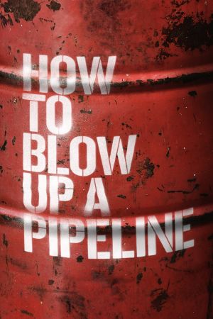 Image How to Blow Up a Pipeline – Der Film