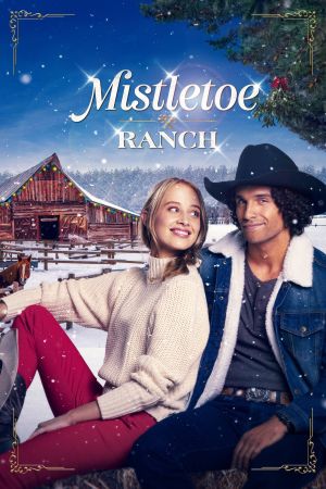 Image Mistletoe Ranch - Wo das Herz wohnt – Der Film