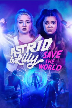 Image Astrid & Lilly Save the World – Der Film