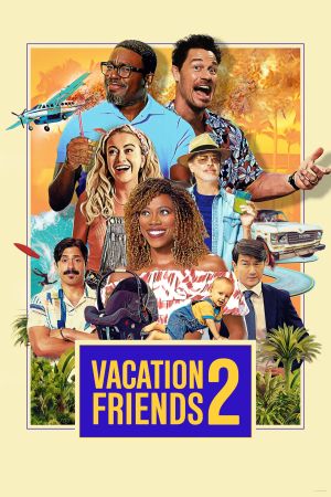 Image Vacation Friends 2 – Der Film