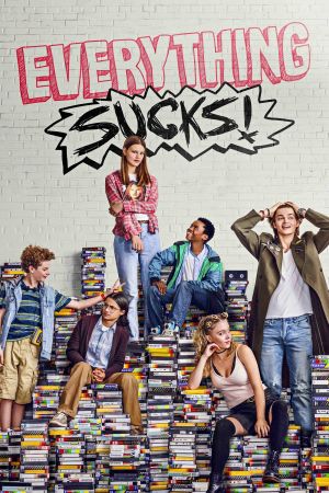 Image Everything Sucks! – Der Film