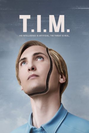 Image T.I.M. - Seine Intelligenz ist künstlich. Die Bedrohung ist real. – Der Film