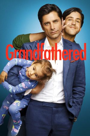 Image Grandfathered – Der Film
