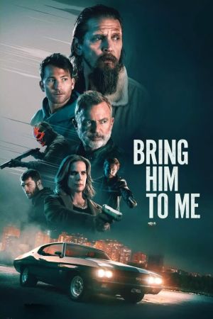 Image Bring Him to Me – Der Film