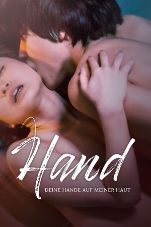 Image Hand: Deine Hände auf meiner Haut – Der Film