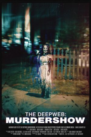 Image The Deep Web: Murdershow – Der Film