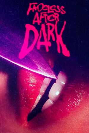 Image Faceless After Dark - Der Horror ist real – Der Film