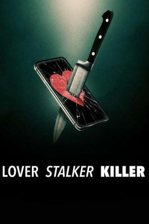 Image Lover, Stalker, Killer – Der Film