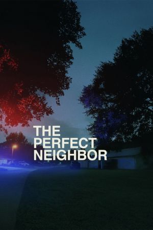 Image The Perfect Neighbor - Ein Gesetz und seine Folgen – Der Film