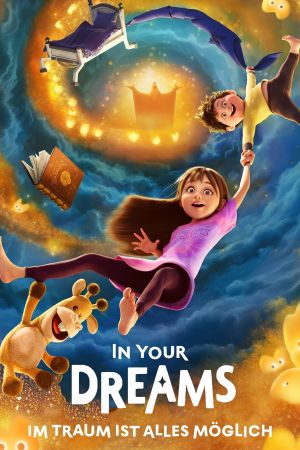 Image In Your Dreams – Im Traum ist alles möglich – Der Film