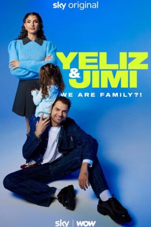 Image Yeliz & Jimi: We are Family?! – Der Film