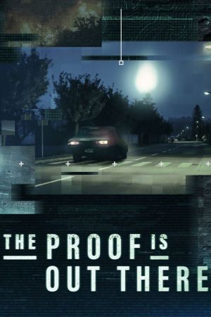 Image The Proof is Out There - Auf den Spuren des Unerklärlichen – Der Film