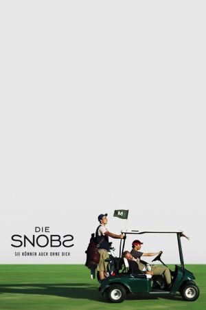 Image DIE SNOBS – Sie können auch ohne Dich – Der Film