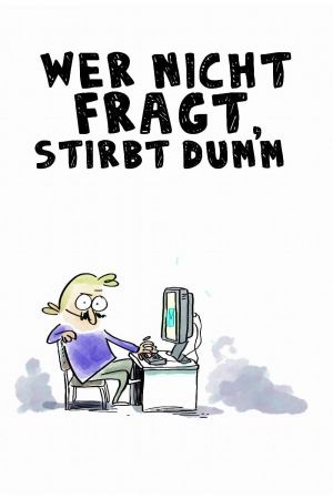 Image Wer nicht fragt, stirbt dumm! – Der Film