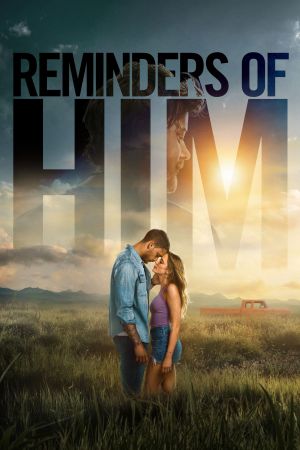 Image Für immer ein Teil von dir - Reminders Of Him – Der Film