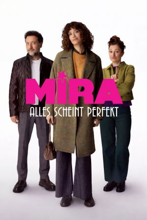 Image Mira - Alles scheint perfekt – Der Film