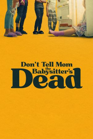Image Don't Tell Mom the Babysitter's Dead – Der Film