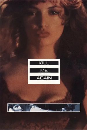 Image Kill Me Again - Fatale Begegnung – Der Film