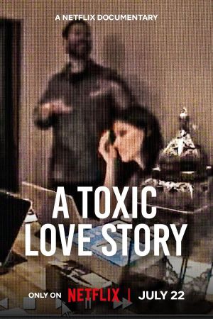 Image A Toxic Love Story – Der Film