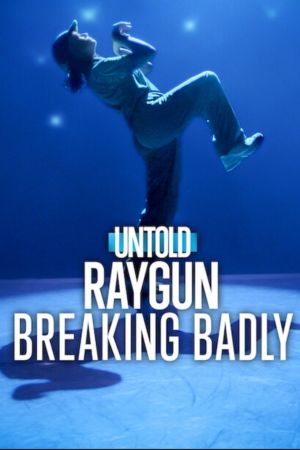 Image Untold Raygun: Breaking Badly – Der Film